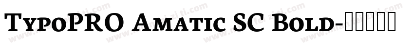 TypoPRO Amatic SC Bold字体转换
